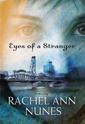 Eyes of a Stranger - Nunes, Rachel Ann