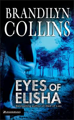 Eyes of Elisha - Collins, Brandilyn, and Collins, Amberly