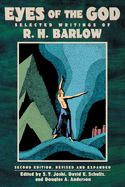 Eyes of the God: Selected Writings of R. H. Barlow (Second Edition, Revised and Expanded)