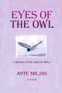 Eyes of the Owl: A Father and Son's Adventure of the Spirit in Africa