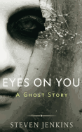 Eyes on You: A Ghost Story