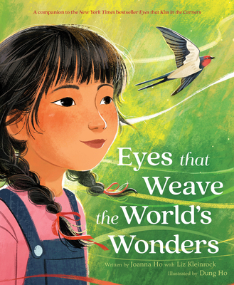 Eyes That Weave the World's Wonders - Ho, Joanna, and Kleinrock, Liz