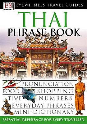 Eyewitness Travel Phrase Book: Thai - Kindersley, Dorling