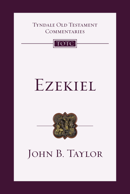 Ezekiel: An Introduction and Commentary Volume 22 - Taylor, John B