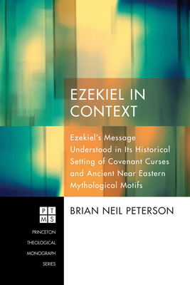 Ezekiel in Context - Peterson, Brian Neil