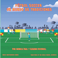 Ftbol Soccer: Un mundo de tradiciones