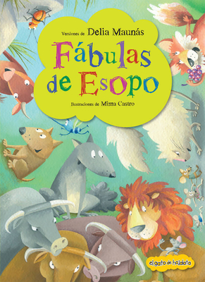 Fbulas de Esopo - Esopo, and Maunas, Delia (Adapted by)