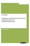 Fhigkeiten und Planung im Kursbereich. Gruppentraining und Wirbelsulengymnastik