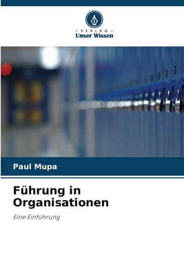 Fhrung in Organisationen - Mupa, Paul