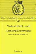 Frstliche Ehevertrge : Gottorfer Hausrecht 1544-1773