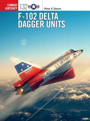 F-102 Delta Dagger Units - Davies, Peter E