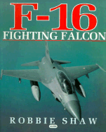 F-16 Fighting Falcon - Shaw, Robbie