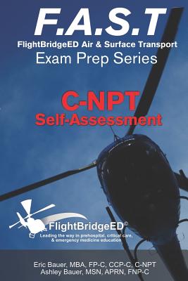 F.A.S.T Exam Prep - C-Npt: Flightbridgeed - Air - Surface - Transport - Exam - Prep - C-Npt - Bauer, Eric R, and Bauer, Ashley N