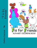 "F is for Friends": An Alphabet Coloring Book