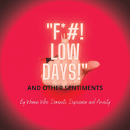 F*#! Low Days! and Other Sentiments: Fldaos