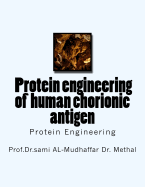 f Protein engineering of human chorionic antigen: Protein Engineering