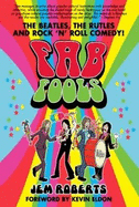 Fab Fools: The Last Ever Untold Beatles Story
