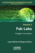 Fab Labs: L'usager-innovateur