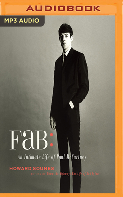 Fab: The Intimate Life of Paul McCartney - Sounes, Howard, and Thorpe, David (Read by)