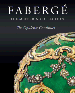 Faberge: The McFerrin Collection, The Opulence Continues