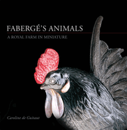 Faberge's Animals: A Royal Farm in Miniature