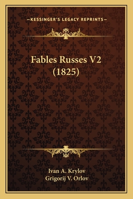 Fables Russes V2 (1825) - Krylov, Ivan A, and Orlov, Grigorij V