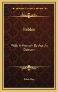 Fables: With a Memoir by Austin Dobson