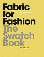 Fabric for Fashion: The Swatch Book - Hallett, Clive, and Johnston, Amanda