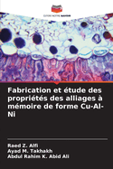 Fabrication et tude des proprits des alliages  mmoire de forme Cu-Al-Ni