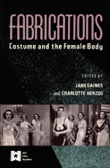 Fabrications: Costume and the Female Body