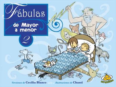 Fabulas de Mayor a Menor 2 - Blanco, Cecilia, and Chanti (Illustrator)