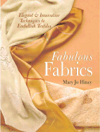 Fabulous Fabric Embellishments: Elegant & Innovative Techniques