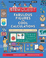 Fabulous Figures and Cool Calculations: Packed with amazing maths facts and over 30 fun experiments