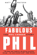 Fabulous Phil: The Phil Carman Story