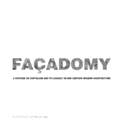 Facadomy: A Critique on Capitalism and Its Assault on Mid-Century Modern Architecture