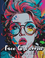 Face Girl comic: Portrait Coloring Book for Teens and Adults