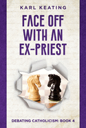 Face Off with an Ex-Priest