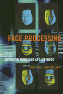 Face Processing: Advanced Modeling and Methods