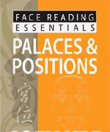 Face Reading Essentials -- Palaces & Positions