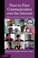 Face-to-Face Communication over the Internet: Emotions in a Web of Culture, Language, and Technology