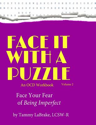 Face Your Fear of Being Imperfect: Face it With a Puzzle - Labrake, Tammy