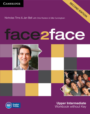 face2face Upper Intermediate Workbook without Key - Tims, Nicholas, and Bell, Jan, and Redston, Chris