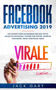 Facebook Advertising 2019: The Ultimate Guide on Facebook Ads and Tips to Succed on Instagram, Youtube and Twitter, Advertise Your Brand, Grow Your Social Media