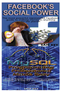 Facebook Social Power & MySQL Programming Professional Made Easy