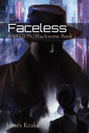 Faceless: BASTION/Blackstone Book 1