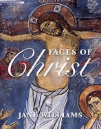 Faces of Christ: Jesus in Art