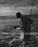 Faces of Christianity: A Photographic Journey