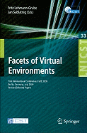 Facets of Virtual Environments: First International Conference, FaVE 2009 Berlin, Germany, July 27-29, 2009 Revised Selected Papers