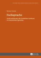 Fachsprache: Ausdrucksformen Der Fachlichen Funktion in Romanischen Sprachen