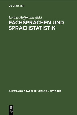 Fachsprachen Und Sprachstatistik: Beitr?ge Zur Angewandten Sprachwissenschaft - Hoffmann, Lothar (Editor)